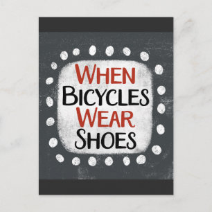 When Bicycles Wear Shoes Postcard