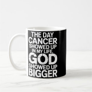 When Cancer Came God Showed Up Even Bigger Coffee Mug