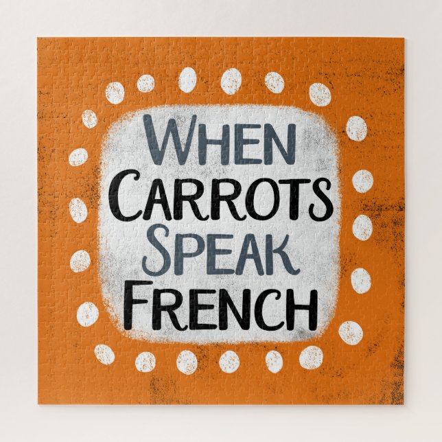 When Carrots Speak French Jigsaw Puzzle (Vertical)