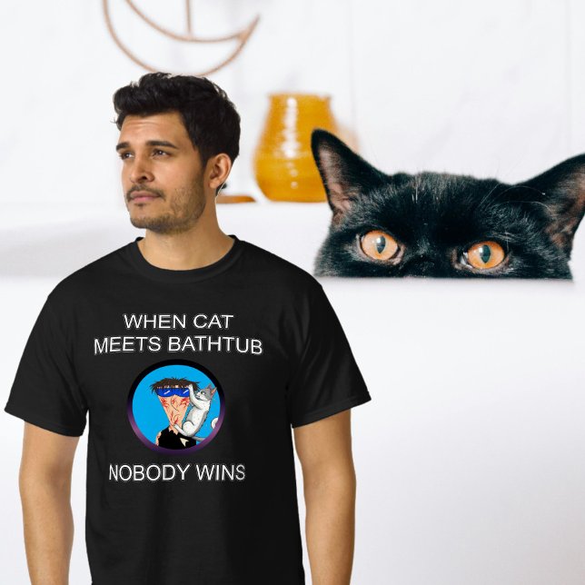 When cat meets bathtub nobody wins t-shirt (Creator Uploaded)