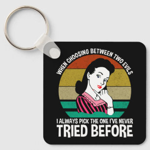 When Choosing Between Two Evils Key Ring