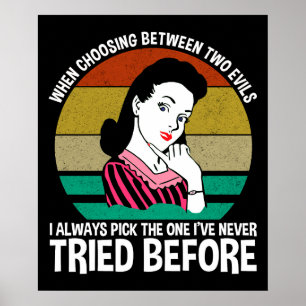 When Choosing Between Two Evils Poster