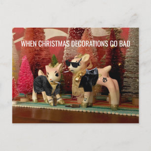When Christmas Decorations Go Bad postcard
