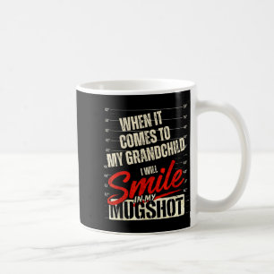 When Comes to Grandchild Smile in Mugshot Coffee Mug