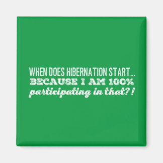 When Does Hibernation Start Magnet