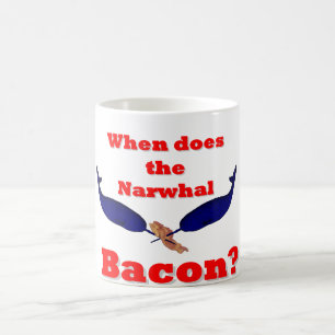When does the Narwhal bacon? Coffee Mug