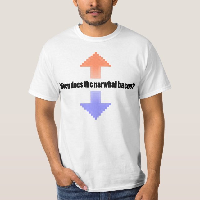 When Does the Narwhal Bacon Upvote Reddit Question T-Shirt (Front)