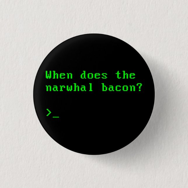 When Does the Narwhal Bacon VGA Reddit Question 3 Cm Round Badge (Front)