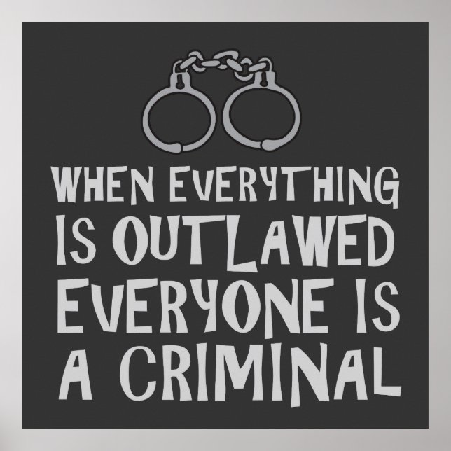 When Everything is Outlawed (with graphic) Poster (Front)