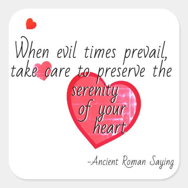 "When evil times prevail" Horace Square Sticker (Front)