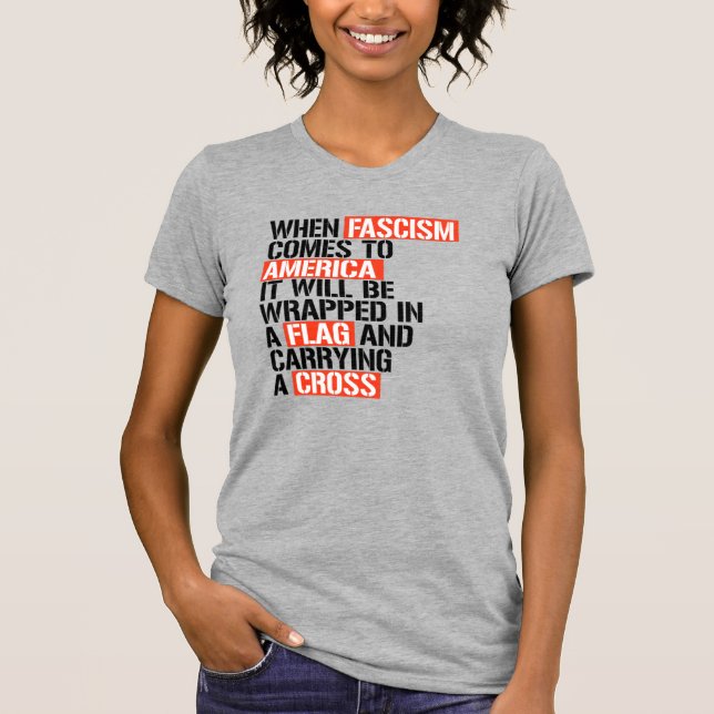When Fascism comes to America T-Shirt (Front)