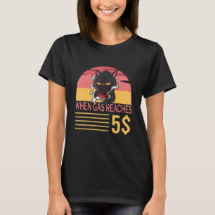 When Gas Reaches 5 Grumpy Cat About Gas Price T-Shirt