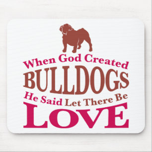 When God Created Bulldogs Mouse Pad
