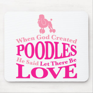 When God Created Poodles Mouse Pad