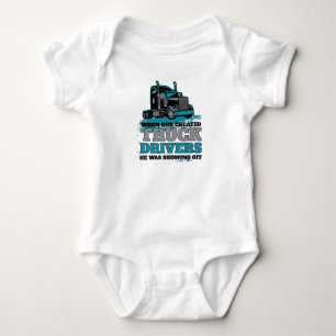 When God Created Truck Drivers Funny Baby Bodysuit