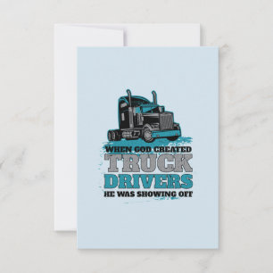 When God Created Truck Drivers Funny Card