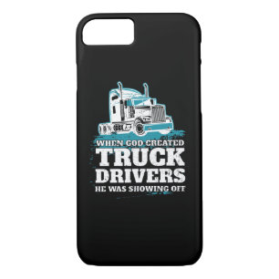 When God Created Truck Drivers Funny iPhone 8/7 Case
