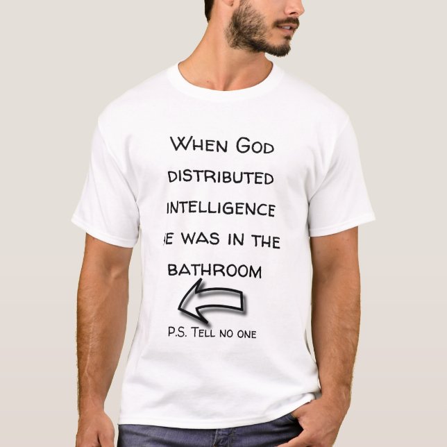 When God Distributed Intelligence Funny Men's T-Shirt (Front)