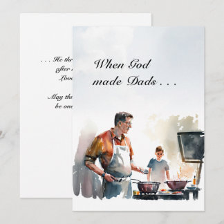 When God made Dads He Threw Away the Mould Card