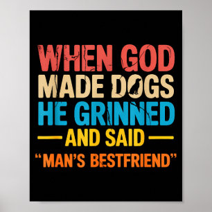 When God Made Dogs Funny Pet Owner Christian Faith Poster