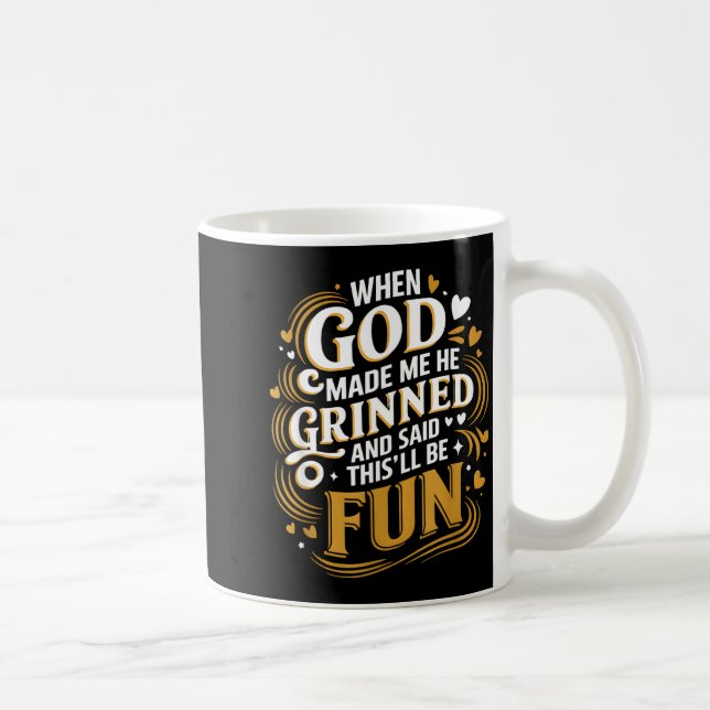 When God Made Me Funny Quote  Coffee Mug (Right)