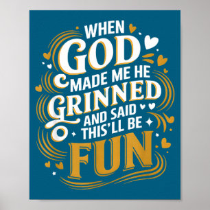 When God Made Me Funny Quote Poster