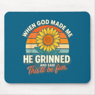 When God Made Me He Grinned And Said Funny Christi Mouse Pad