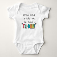When God Made Me....He Said Ta-Daa!