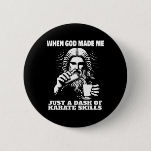When God Made Me Just Dash Of Skills Ooops Funny K 6 Cm Round Badge