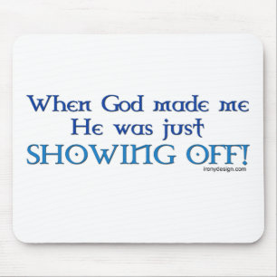 When God Made Me Mousepad