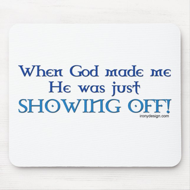 When God Made Me Mousepad (Front)