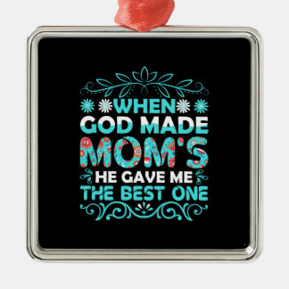 When God Made Mum Metal Ornament