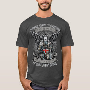 When Gods Warriors Go Down On Their Knees Knight B T-Shirt