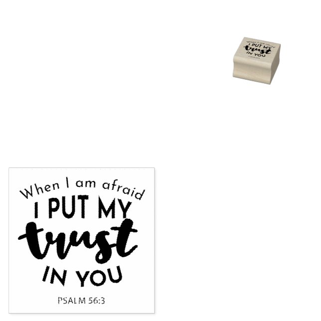 When I am Afraid, I Put My Trust in You Quotes Rubber Stamp (Stamped)