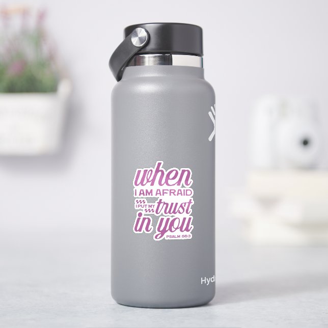 When I Am Afraid Psalm 56:3 Bible Verse Faith (HydroFlask)