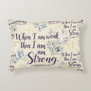 When I am weak, then I am strong. Decorative Cushion