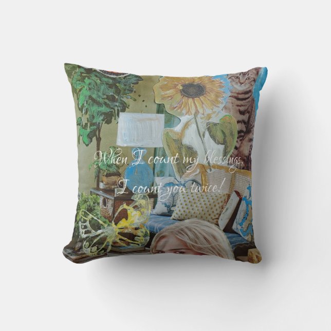 When I count my blessings I count you twice! Cushion (Front)