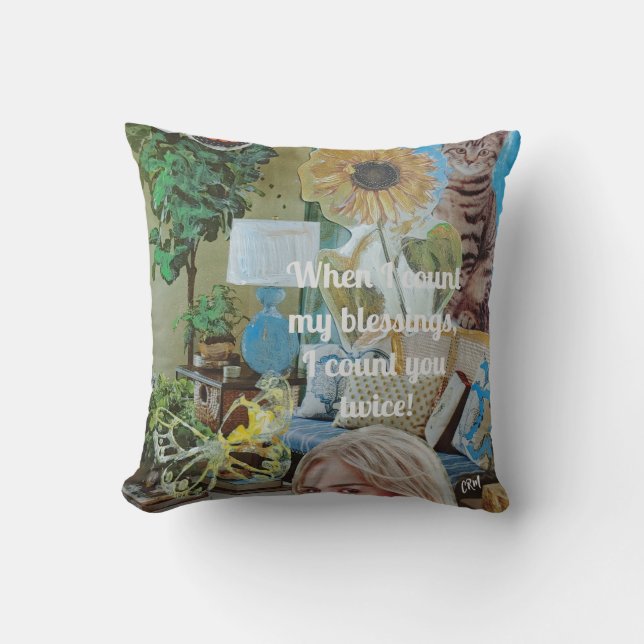When I count my blessings I count you twice! Cushion (Front)