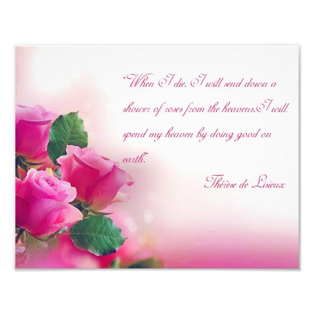 “When I die, I will send down a shower of roses Photo Print (Front)