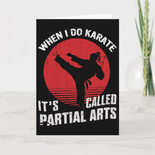 When I Do Karate It's Called Partial Arts 11 Card