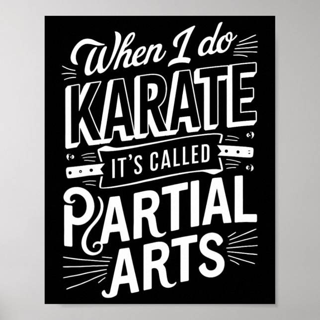 When I Do Karate It's Called Partial Arts 8  Poster (Front)