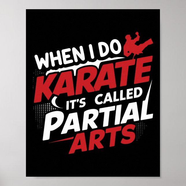 When I Do Karate It's Called Partial Arts 9  Poster (Front)