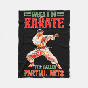 When I Do Karate It's Called Partial Arts Amputati Fleece Blanket