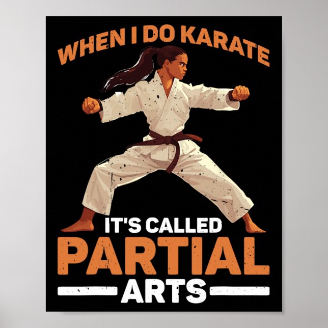 When I Do Karate It's Called Partial Arts Amputati Poster (Front)