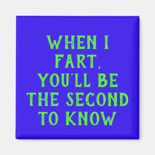When I Fart Magnet