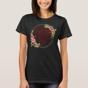 When I Get Old Theyu2019re Never Gonna Say What Sw T-Shirt
