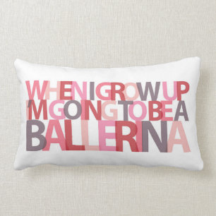 When I Grow Up...BALLERINA pillow