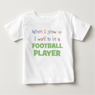 When I Grow Up Football Player Baby T-Shirt