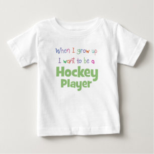 When I Grow Up Hockey Player Baby T-Shirt