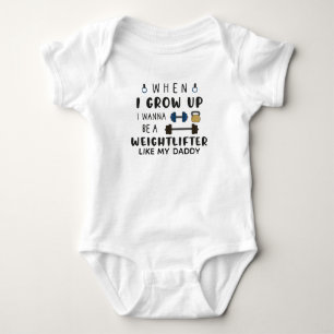 When I Grow up I Wanna Be a Weightlifter Like Dad Baby Bodysuit